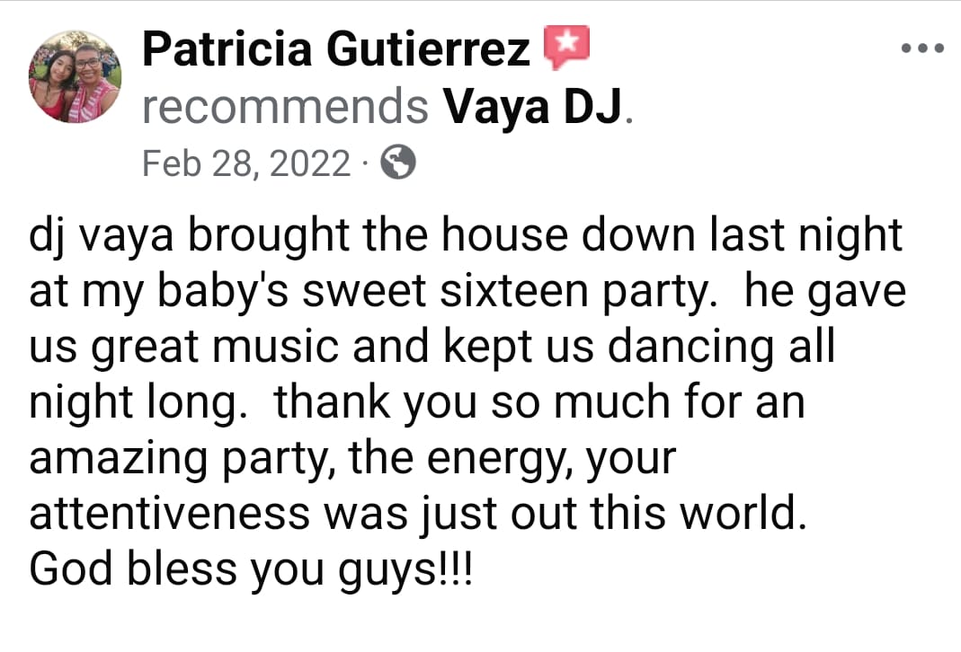 Facebook recommendation from Patricia Gutierrez about her daughter's sweet sixteen party - great music, dancing all night, amazing energy.