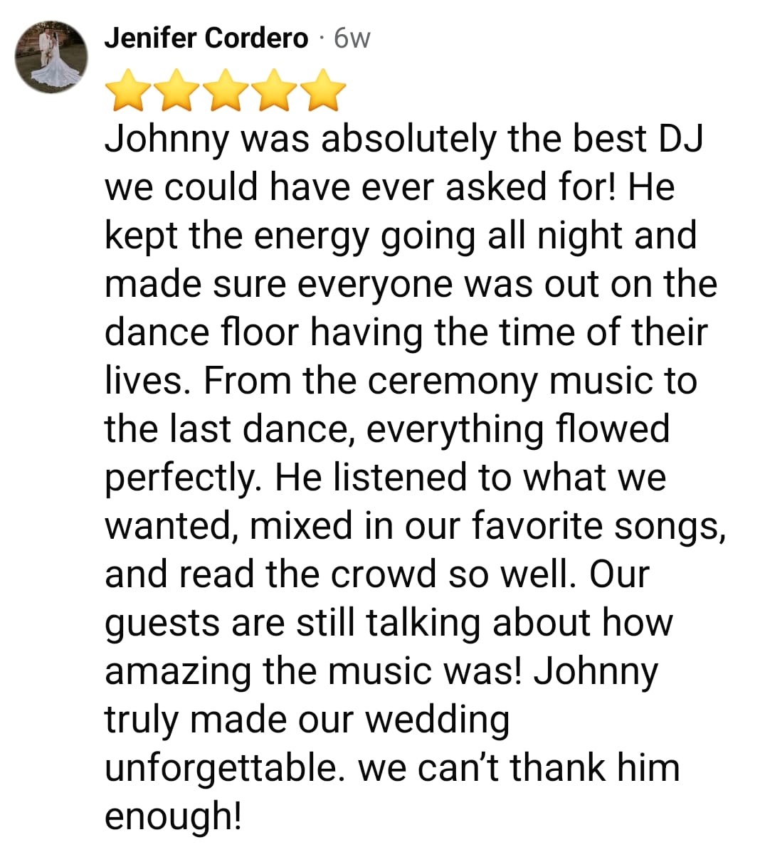 5-star review from Jenifer Cordero: Johnny made our wedding unforgettable - kept energy going all night, read the crowd perfectly, guests still talking about the music.
